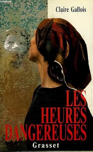 Imagen del vendedor de LES HEURES DANGEREUSES. a la venta por Le-Livre