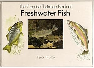 The Concise Illustrated Book of Freshwater Fish