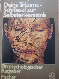 Seller image for Deine Trume - Schlssel zur Selbsterkenntnis Ein psychologischer Ratgeber for sale by Alte Bcherwelt