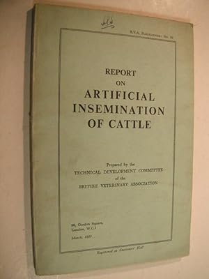 Report on Artificial Insemination of Cattle: B.V.A. Publications No. 22