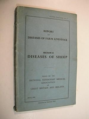 Report on Diseases of Farm Livestock: Section II. Diseases of Sheep: B.V.A. Publications No. 6