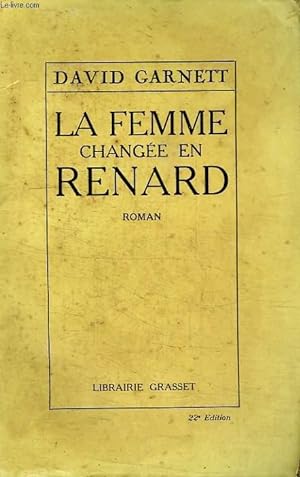 Image du vendeur pour LA FEMME CHANGEE EN RENARD. mis en vente par Le-Livre