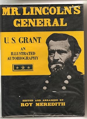 Mr. Lincoln's General, U.S. Grant: An Illustrated Autobiography