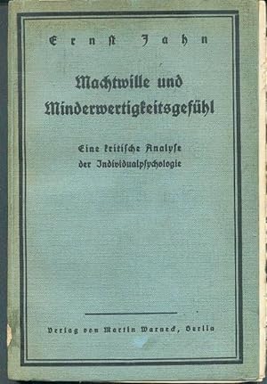 Machtwille und Minderwertigkeitsgefühl. Eine kritische Analyse der Individualpsychologie