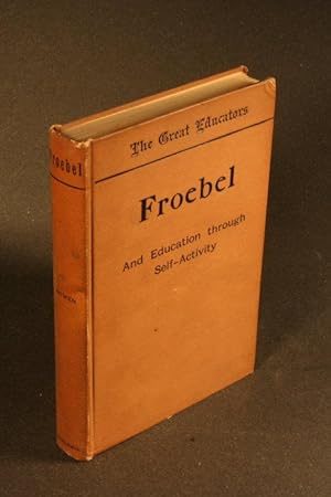 Seller image for Froebel and Education by self-activity. for sale by Steven Wolfe Books