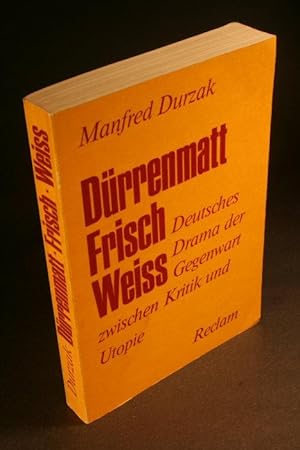 Seller image for Drrenmatt, Frisch, Weiss: deutsches Drama der Gegenwart zwischen Kritik und Utopie. for sale by Steven Wolfe Books