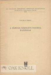 Seller image for SRVR-JSZIGETI NYOMDA PAPIROSAI.|A for sale by Oak Knoll Books, ABAA, ILAB