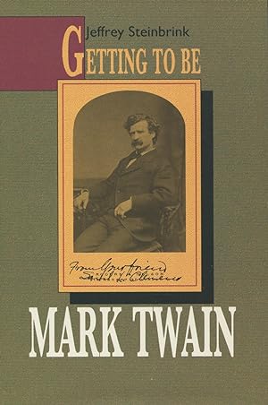 Seller image for Getting to Be Mark Twain for sale by Kenneth A. Himber