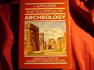 Image du vendeur pour Larousse Encyclopedia of Archaeology. mis en vente par BookMine