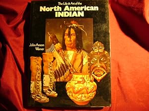 Immagine del venditore per The Life and Art of the North American Indian. venduto da BookMine