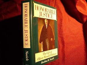 Seller image for Honorable Justice. The Life of Oliver Wendell Holmes. for sale by BookMine