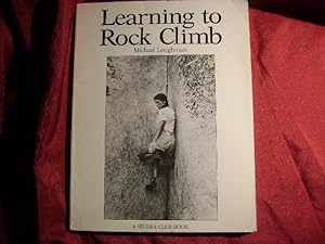 Seller image for Learning to Rock Climb. for sale by BookMine