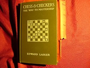 Imagen del vendedor de Chess and Checkers. The Way to Mastership. a la venta por BookMine