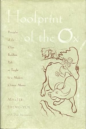 Hoofprint of the Ox: Principles of the Chan Buddhist Path As Taught by a Modern Chinese Master