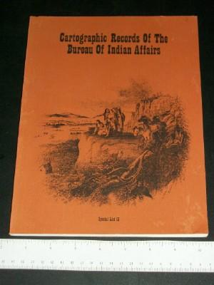 Cartographic Records of the Bureau of Indian Affairs (Special List 13)