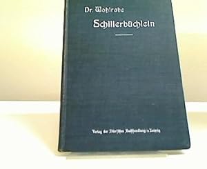 Bild des Verkufers fr Schillerbchlein. Zum Gedenken der 100jhrigen Wiederkehr des Todestages des Dichters. zum Verkauf von Antiquariat Buchhandel Daniel Viertel