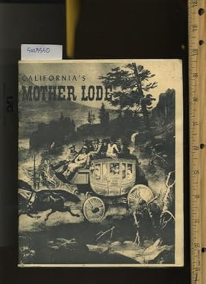 Seller image for California's / Californias Mother Lode [pictorial History Biography of California Gold Rush Era, Includes Maps and Early Photos, Settlements, Pioneers, and Much more] for sale by GREAT PACIFIC BOOKS