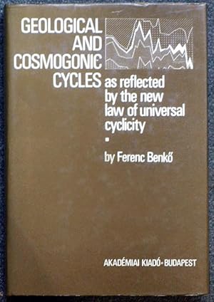 GEOLOGICAL AND COSMOGONIC CYCLES As Reflected by the New Law of Universal Cyclicity.