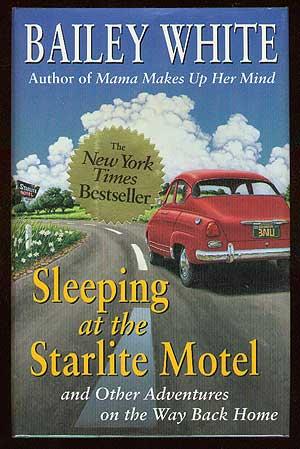 Seller image for Sleeping at the Starlite Motel and Other Adventures on the Way Back Home for sale by Between the Covers-Rare Books, Inc. ABAA
