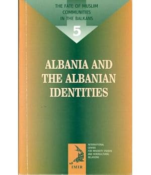 Image du vendeur pour Albania and the albanian identities. mis en vente par LIBET - Libreria del Riacquisto