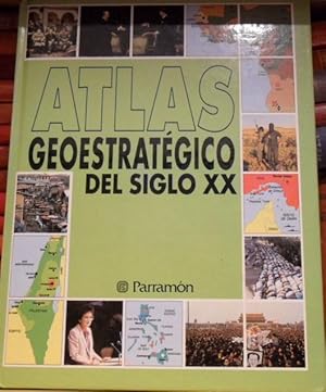 Image du vendeur pour ATLAS GEOESTRATGICO DEL SIGLO XX mis en vente par Libros Dickens