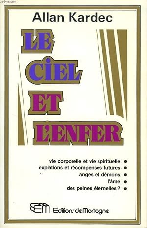 Image du vendeur pour LE CIEL ET L'ENFER, OU LA JUSTICE DIVINE SELON LE SPIRITISME mis en vente par Le-Livre