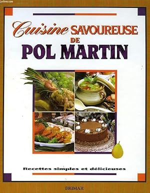 Image du vendeur pour CUISINE SAVOUREUSE DE PAUL MARTIN mis en vente par Le-Livre