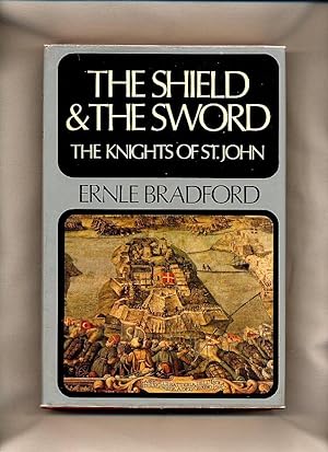 Seller image for The Shield & The Sword; The Knights of St. John for sale by Little Stour Books PBFA Member