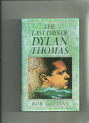 The Last Days of Dylan Thomas