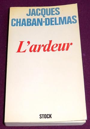 Seller image for L'ARDEUR for sale by LE BOUQUINISTE