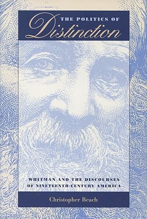 The Politics Of Distinction: Whitman And the Discourses Of Nineteenth-Century America