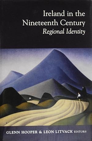 Image du vendeur pour Ireland in the Nineteenth Century: Regional Identity mis en vente par School Haus Books