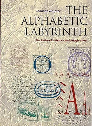 THE ALPHABETIC LABYRINTH. The Letters in History and Imagination