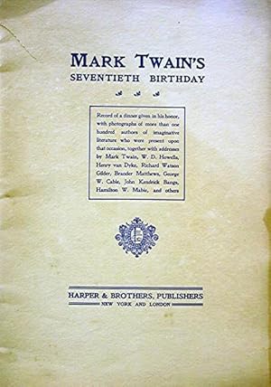 Mark Twain's Seventieth Birthday: Souvenir of It's Celebration