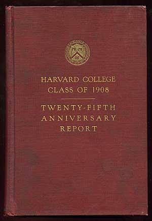 Seller image for Harvard College Class of 1908 Twenty-Fifth Anniversary Report June, 1933 - Sixth Report for sale by Between the Covers-Rare Books, Inc. ABAA