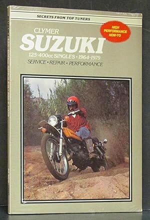 Suzuki 125-400cc Singles, 1964-1979: Service, Repair, Performance