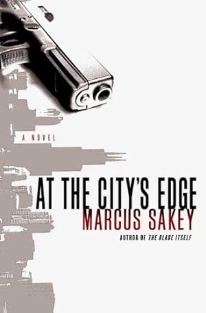 Seller image for Sakey, Marcus | At the City's Edge | Signed First Edition Copy for sale by VJ Books