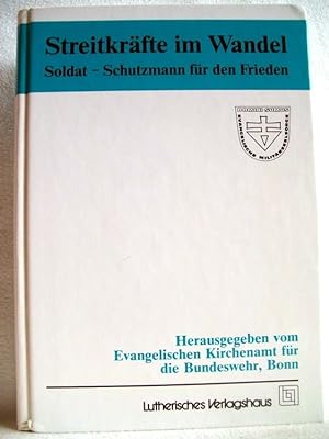 Streitkräfte im Wandel : Soldat - Schutzmann für den Frieden ; ein Arbeitsbuch. hrsg. vom Evang. ...