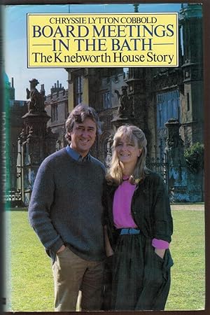 Board Meetings in the Bath: The Knebworth House Story