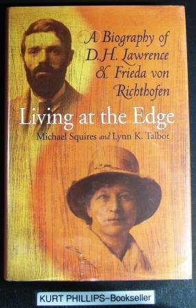 Seller image for Living at the Edge: A Biography of D H Lawrence and Frieda Von Richthofen for sale by Kurtis A Phillips Bookseller