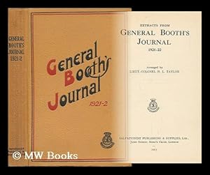 Image du vendeur pour Extracts from General Booth's Journal 1921-22 / Arranged by Lieut. -Colonel H. L. Taylor mis en vente par MW Books Ltd.