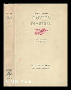 Seller image for Clement Marot - Oeuvres Diverses. Rondeaux, Ballades, Chants-Royaux, Epitaphes, Etrennes, Sonnets for sale by MW Books Ltd.