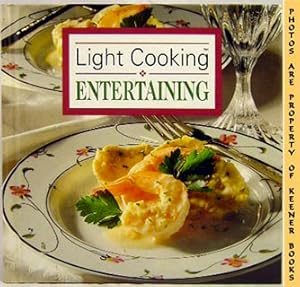 Imagen del vendedor de Light Cooking * Entertaining a la venta por Keener Books (Member IOBA)