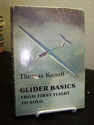 Seller image for Glider Basics: From First Flight to Solo. for sale by Zephyr Books