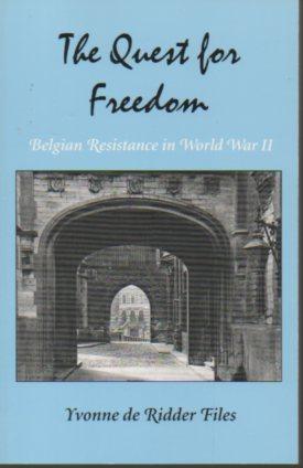 Seller image for The Quest for Freedom: Belgian Resistance in World War II for sale by Bookfeathers, LLC