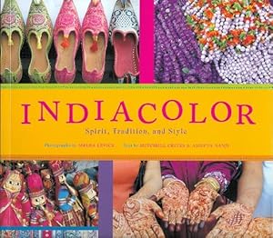 Immagine del venditore per INDIACOLOR: SPIRIT, TRADITION, AND STYLE. (INDIA COLOR). venduto da Capricorn Books
