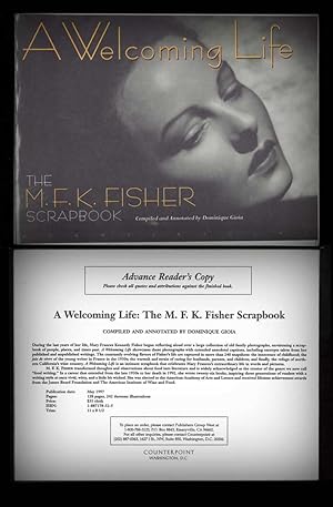 A WELCOMING LIFE. THE M.F.K. FISHER SCRAPBOOK. COMPILED AND ANNOTATED