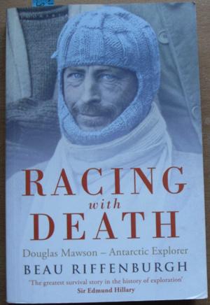 Bild des Verkufers fr Racing With Death: Douglas Mawson - Antarctic Explorer zum Verkauf von Reading Habit