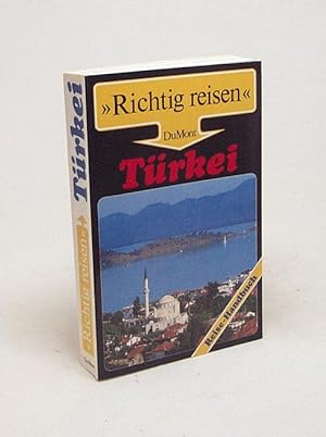 Seller image for Trkei : Reise-Handbuch / Dux Schneider [Mit e. Einf. von Barbara Yurtdas. berarb., Erg. u. Aktualisierung d. dt. Fassung Lissi Barisch . bers. aus d. Engl.: Hans Sommer] for sale by Versandantiquariat Buchegger