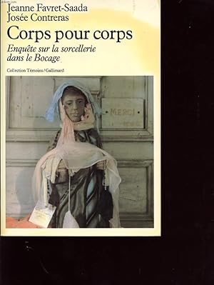 Seller image for CORPS POUR CORPS: ENQUETE SUR LA SORCELLERIE DANS LE BOCAGE for sale by Le-Livre